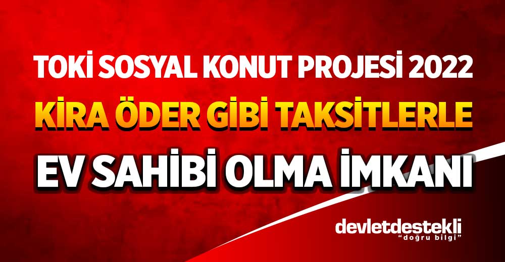 Sosyal konut projesi ne zaman başlayacak