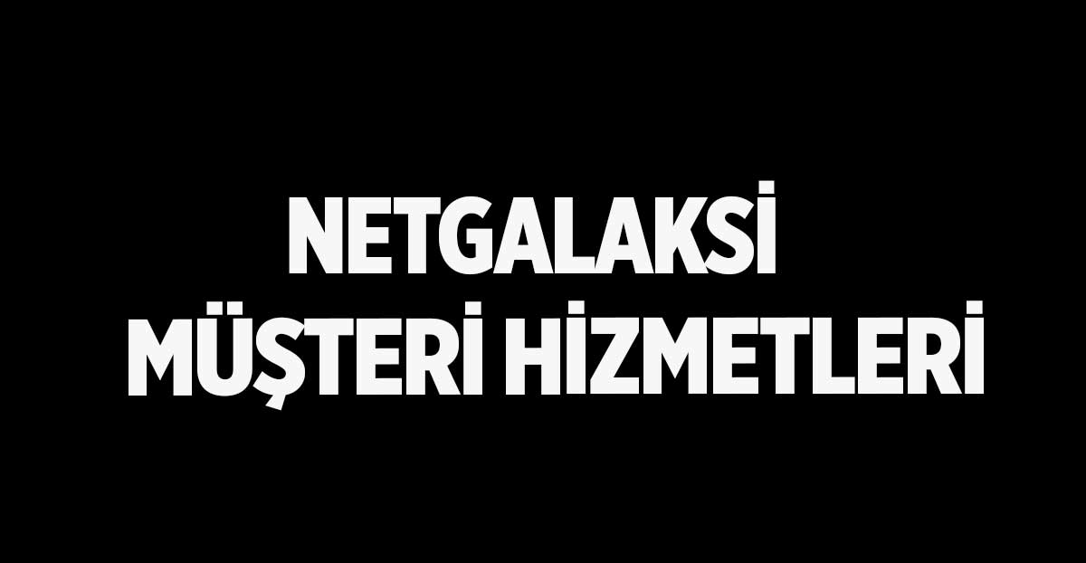 NetGalaksi İnternet Hizmeti Nasıl Başvurulur?