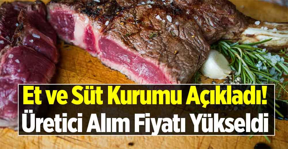 ESK, Büyükbaş Karkas Etin Üreticiden Alım Fiyatını Yükseltti